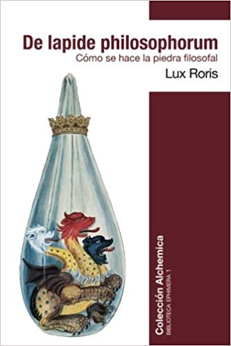 De lapide philosophorum - miguel López Pérez y Mar Rey Bueno